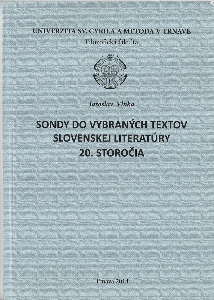 Sondy do vybraných textov slovenskej literatúry 20. storočia