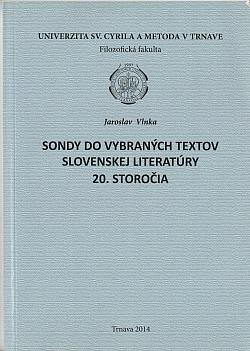 Sondy do vybraných textov slovenskej literatúry 20. storočia