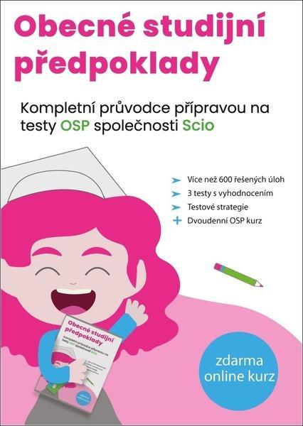 Obecné studijní předpoklady: Kompletní průvodce přípravou na testy OSP společnosti SCIO