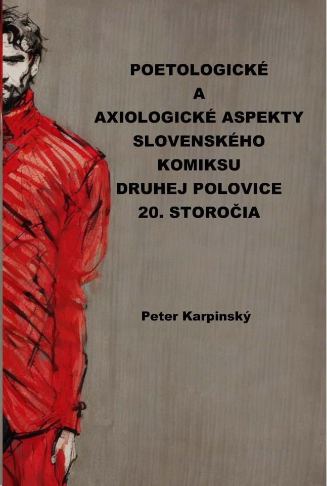 Poetologické a axiologické aspekty slovenského komiksu druhej polovice 20. storočia