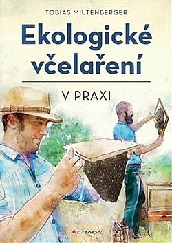 Ekologické včelaření v praxi