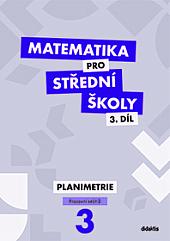 Matematika pro střední školy. 3.díl, Planimetrie. Pracovní sešit 2