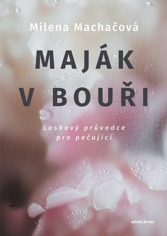 Maják v bouři: Laskavý průvodce pro pečující