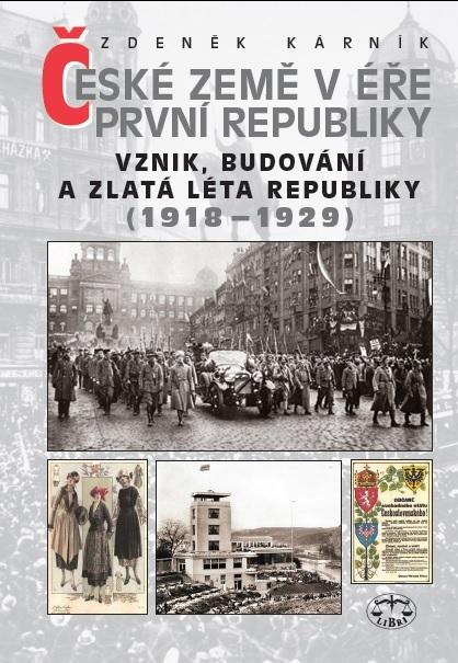 České země v éře První republiky: Vznik, budování a zlatá léta republiky (1918-1929)