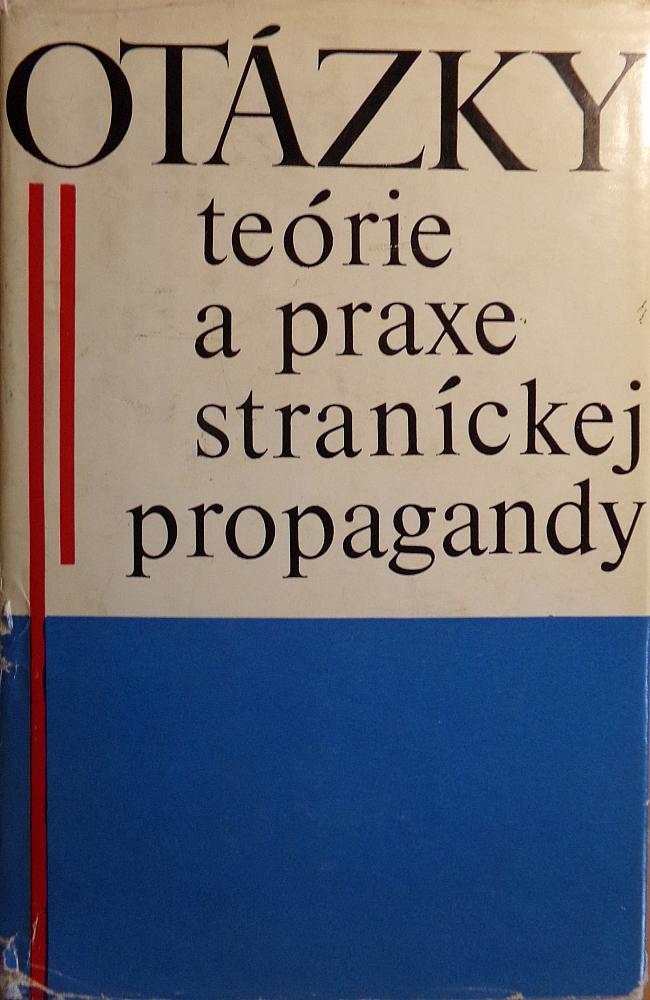 Otázky teórie a praxe straníckej propagandy