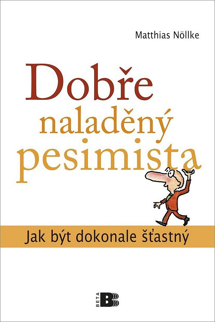 Dobře naladěný pesimista