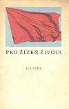 Pro žízeň života: Verše z let 1930–1950