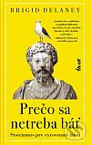 Prečo sa netreba báť: Stoicizmus pre vyrovnaný život