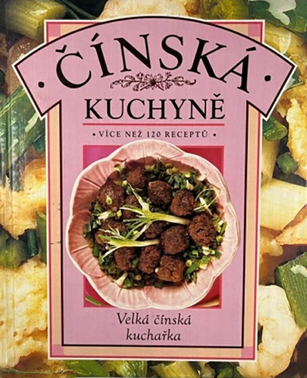 Čínská kuchyně : Velká čínská kuchařka