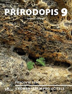 Přírodopis 9 - geologie, ekologie: Pracovní sešit s komentářem pro učitele