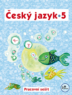 Český jazyk 5: Pracovní sešit (s komentářem pro učitele)