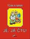 Tom a Mimi. Jé, já čtu