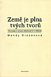 Země je plna tvých tvorů: Tři studie o vztahu křesťanství k přírodě