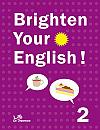 Brighten Your English! 2