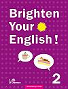 Brighten Your English! 2 s komentářem pro učitele