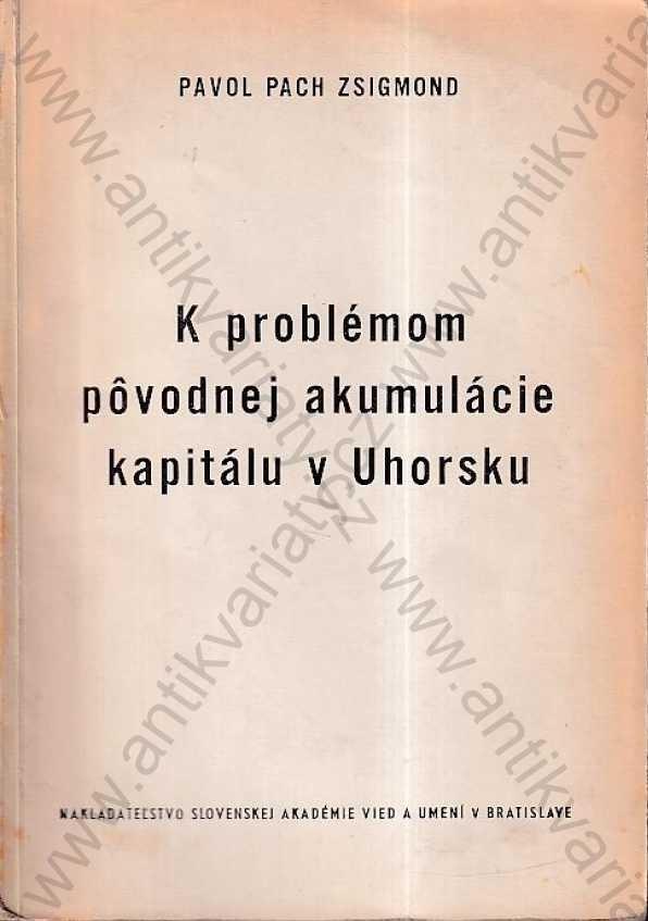 K problémom povodnej akumulácie kapitálu v Uhorsku