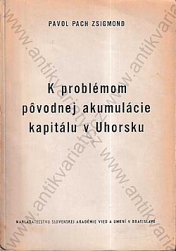 K problémom povodnej akumulácie kapitálu v Uhorsku