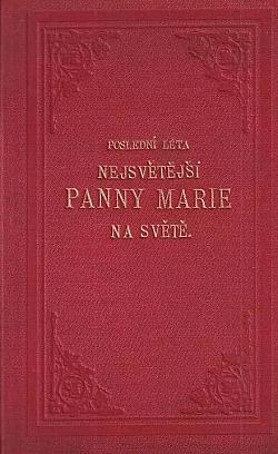 Poslední léta Nejsvětější Panny Marie na světě