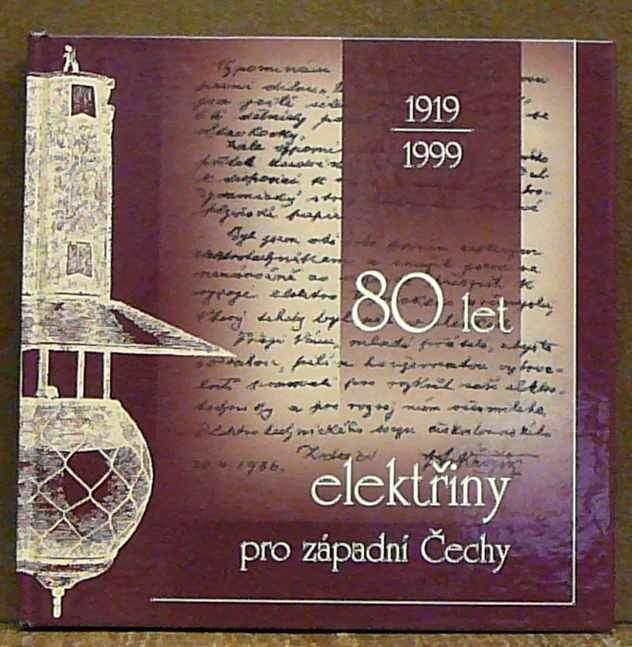 80 let elektřiny pro západní Čechy 1919-1999