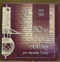 80 let elektřiny pro západní Čechy 1919-1999