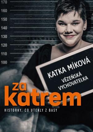 Za katrem: Historky, co utekly z basy