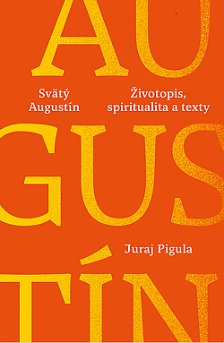 Svätý Augustín: životopis, spiritualita a texty