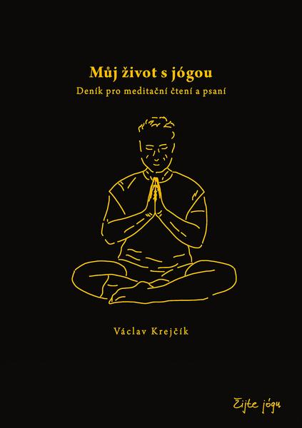 Můj život s jógou: Deník pro meditační čtení a psaní