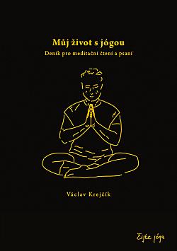 Můj život s jógou: Deník pro meditační čtení a psaní