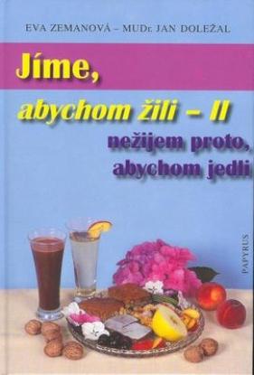 Jíme, abychom žili: II, nežijem proto, abychom jedli