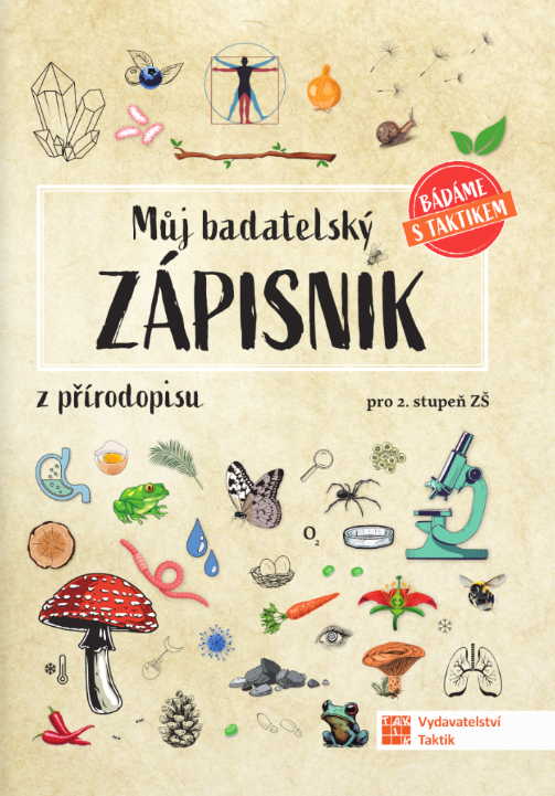 Můj badatelský zápisník z přírodopisu: Pro 2. stupeň ZŠ