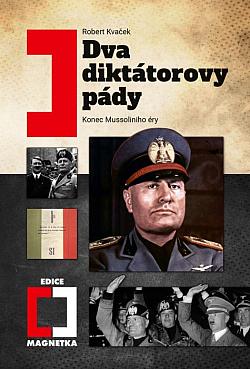 Dva diktátorovy pády: Konec Mussoliniho éry