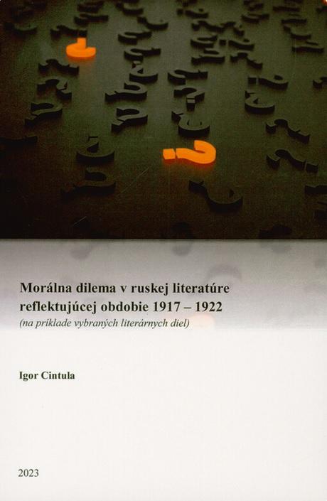 Morálna dilema v ruskej literatúre reflektujúcej obdobie 1917-1922