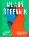 Mladý Štefánik: Uhorské roky Milana Rastislava Štefánika od narodenia po maturitu 1880–1898