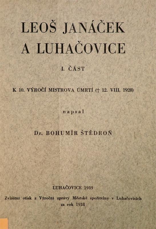 Leoš Janáček a Luhačovice: K 10. výročí mistrova úmrtí (+ 12. VIII. 1928). 1. část