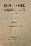 Leoš Janáček a Luhačovice: K 10. výročí mistrova úmrtí (+ 12. VIII. 1928). 1. část