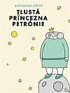 Tlustá princezna Petrónie