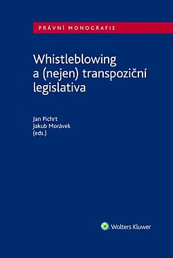 Whistleblowing a (nejen) transpoziční legislativa