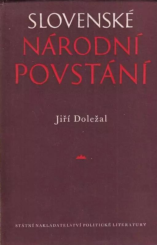 Slovenské národní povstání: Příspěvek k jeho vzniku a průběhu