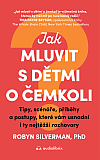 Jak mluvit s dětmi o čemkoli