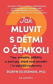 Jak mluvit s dětmi o čemkoli