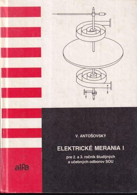 Elektrické merania I: Pre 2. a 3. ročník študijných a učebných odborov SOU