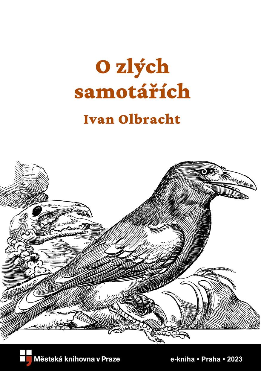 O zlých samotářích