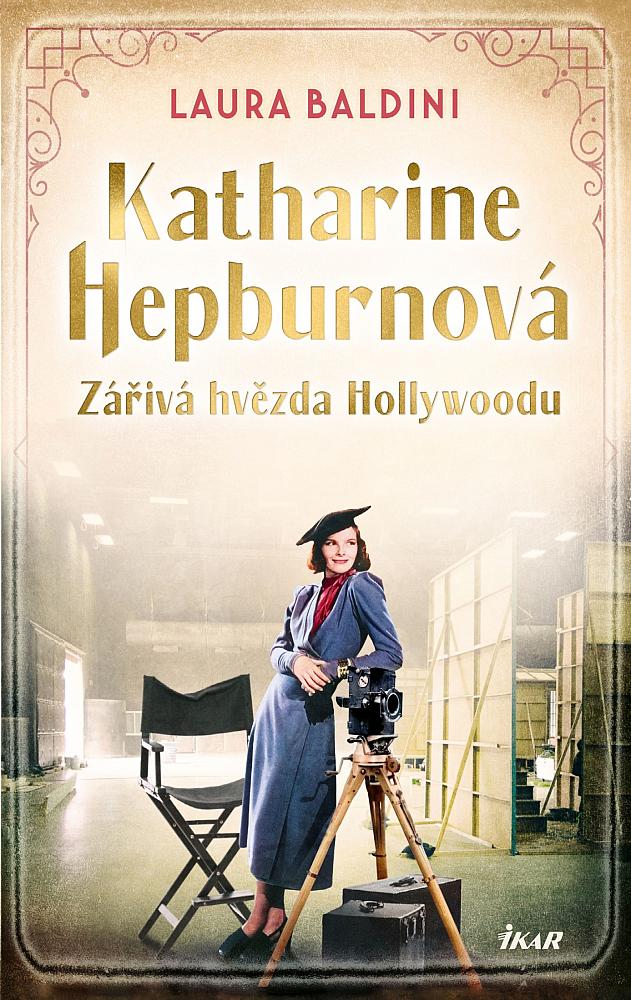 Katharine Hepburnová: Zářivá hvězda Hollywoodu