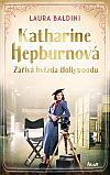 Katharine Hepburnová: Zářivá hvězda Hollywoodu