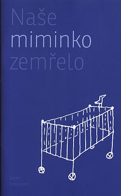 Naše miminko zemřelo