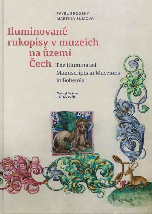 Iluminované rukopisy v muzeích na území Čech / The illuminated manuscripts in museums in Bohemia