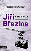 Březina v díle Mimo obraz přináší emocionální nálož a vzdělání čtenářům