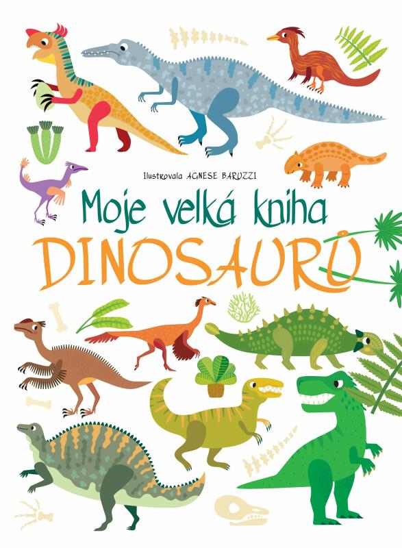 Moje velká kniha dinosaurů