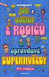 Jak udělat z rodičů opravdové superhvězdy