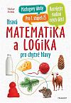 Hravá matematika a logika pro chytré hlavy